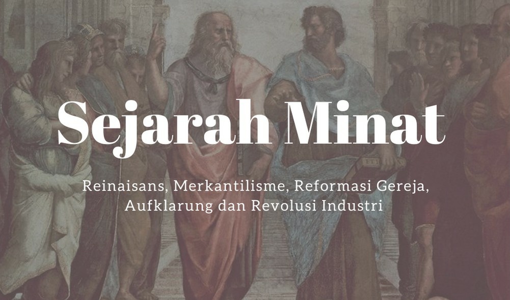 Reinassance, Merkantilisme, Reformasi Gereja, Aufk
